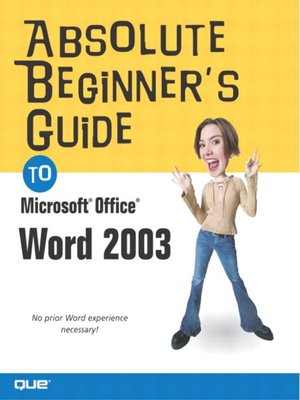 cover image of Absolute Beginner's Guide to Microsoft Office Word 2003